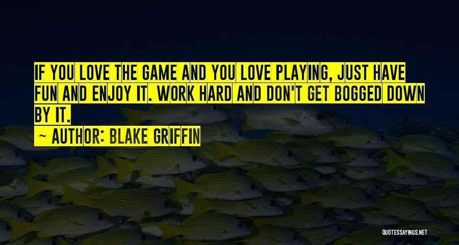 Blake Griffin Quotes 2177882