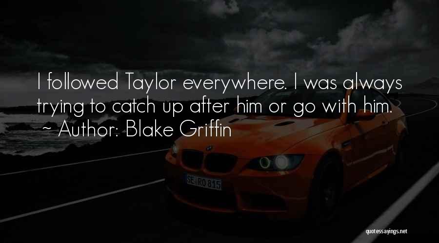 Blake Griffin Quotes 2266073