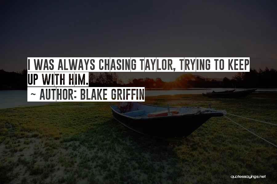 Blake Griffin Quotes 98937