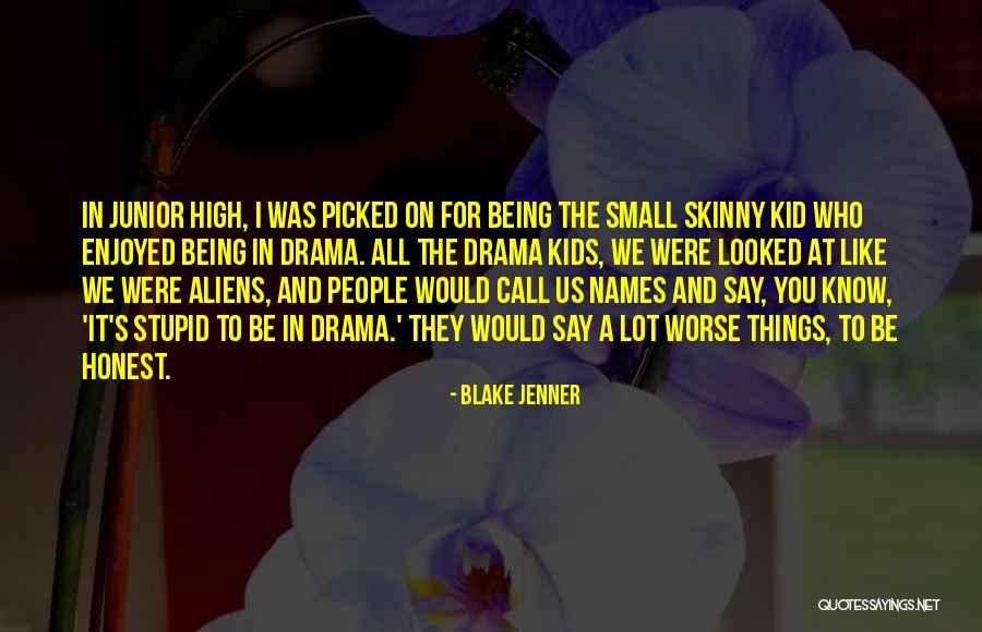 Blake Jenner Quotes 1017342