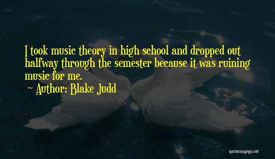 Blake Judd Quotes 1277232