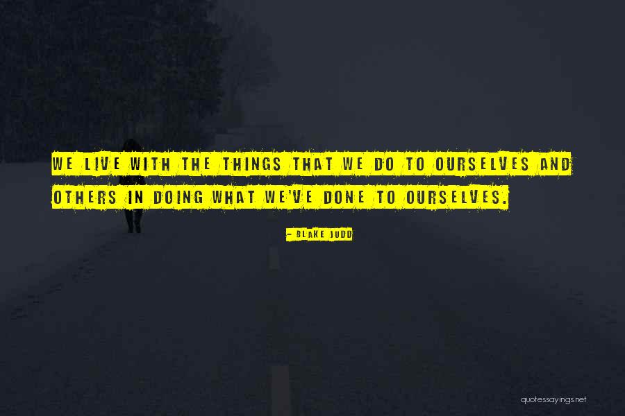 Blake Judd Quotes 2153874 Blake Judd Quotes 2153874