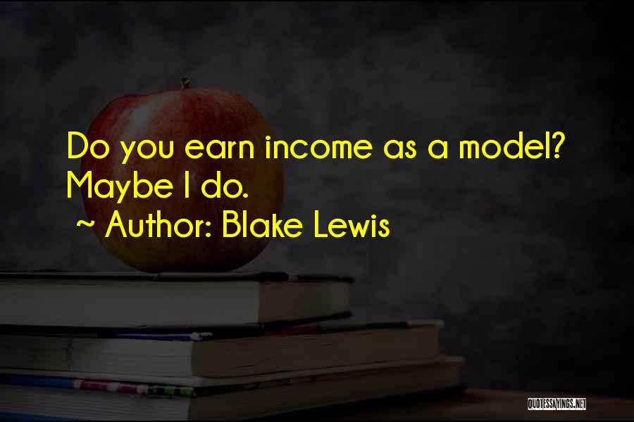 Blake Lewis Quotes 1384900