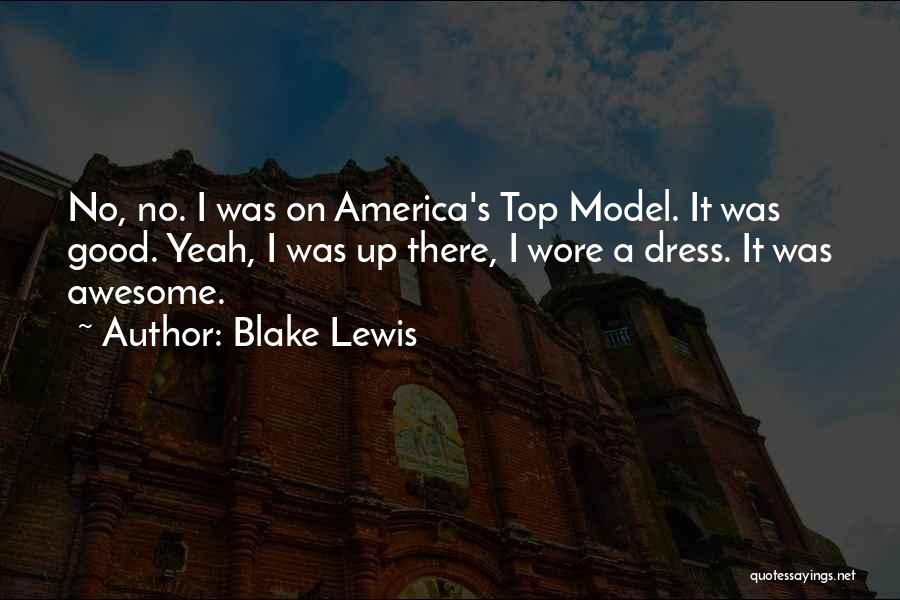 Blake Lewis Quotes 1727197