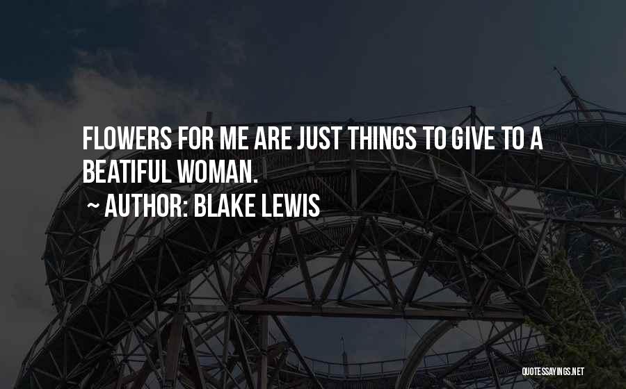 Blake Lewis Quotes 1813557