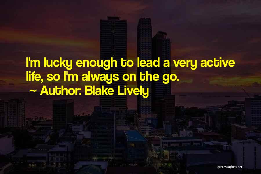 Blake Lively Quotes 1459978