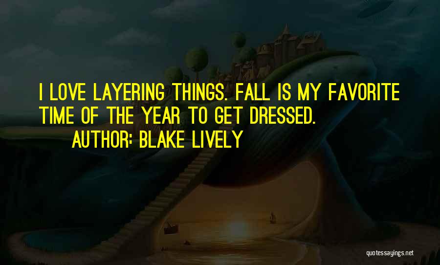 Blake Lively Quotes 465124