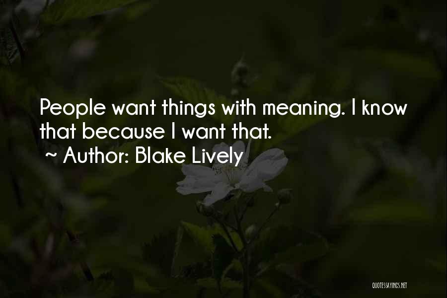 Blake Lively Quotes 589885