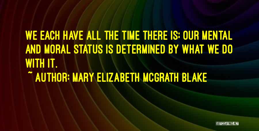 Blake Mcgrath Quotes By Mary Elizabeth McGrath Blake