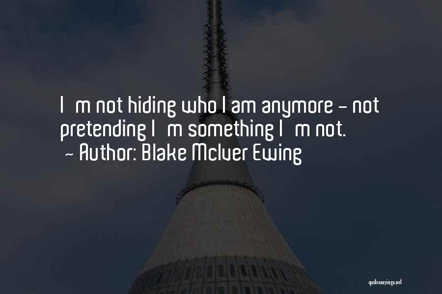 Blake McIver Ewing Quotes 1344032