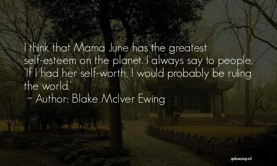 Blake McIver Ewing Quotes 1959750