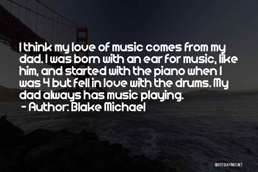 Blake Michael Quotes 1439674