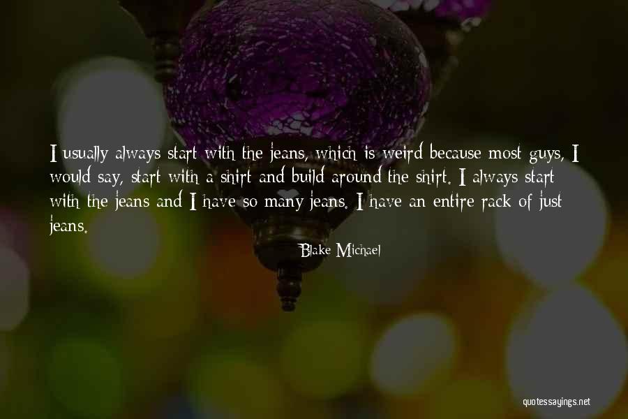 Blake Michael Quotes 2121028 Blake Michael Quotes 2121028