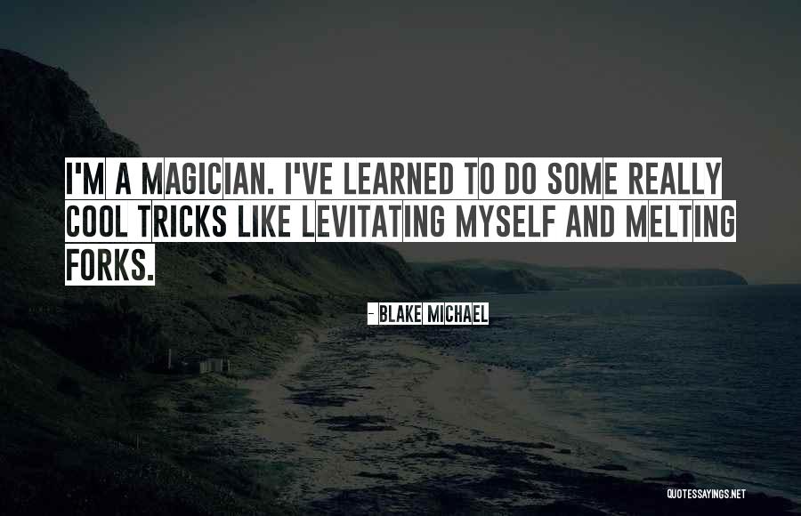 Blake Michael Quotes 846040 Blake Michael Quotes 846040