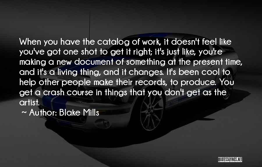 Blake Mills Quotes 1327921