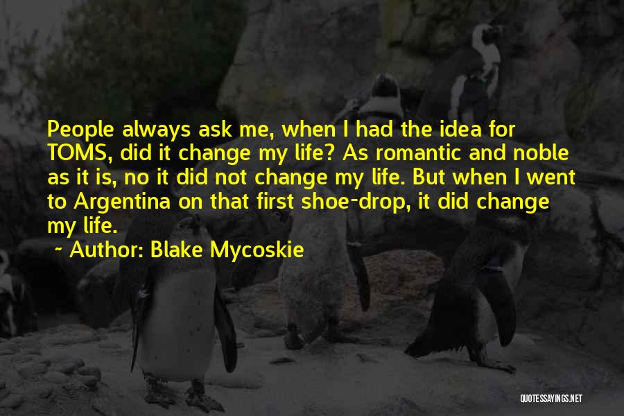 Blake Mycoskie Quotes 1229157
