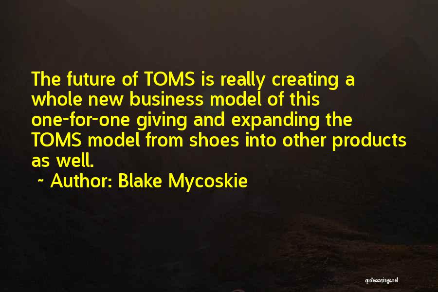 Blake Mycoskie Quotes 1279883