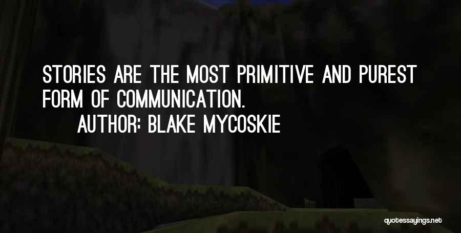 Blake Mycoskie Quotes 1487254