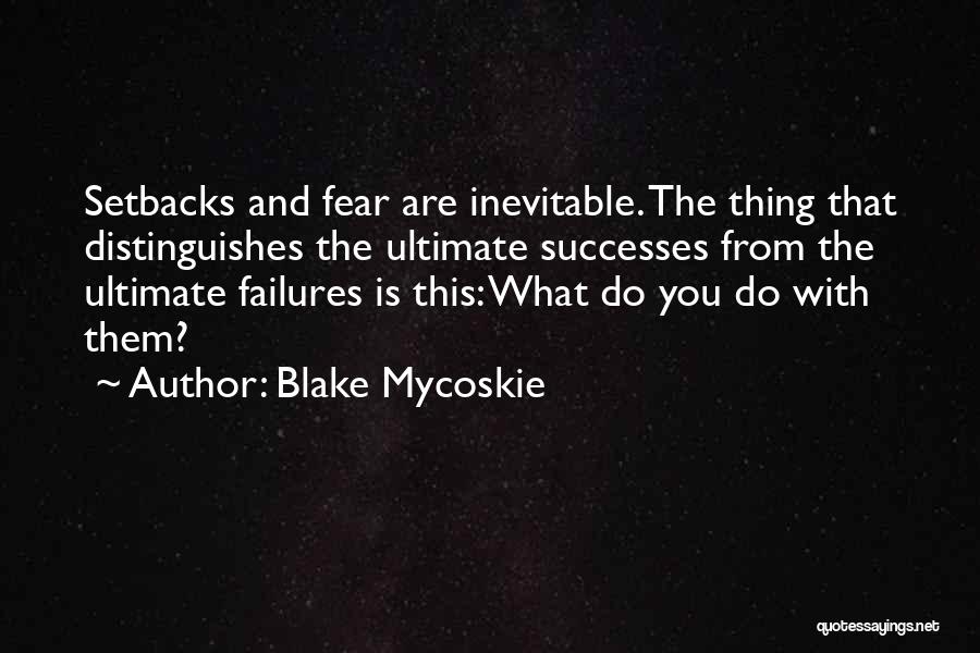 Blake Mycoskie Quotes 1781476