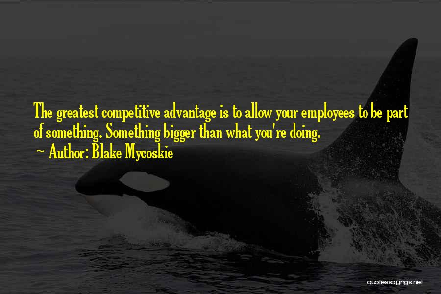 Blake Mycoskie Quotes 2077661