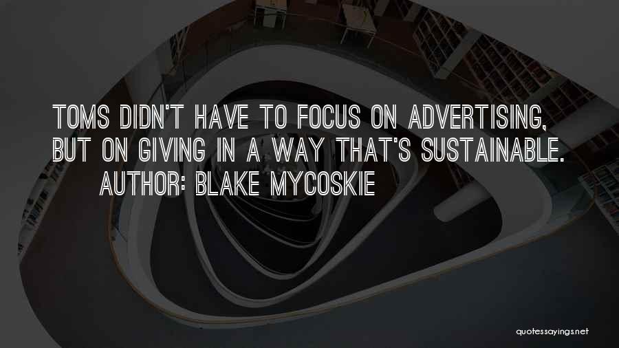 Blake Mycoskie Quotes 2106684