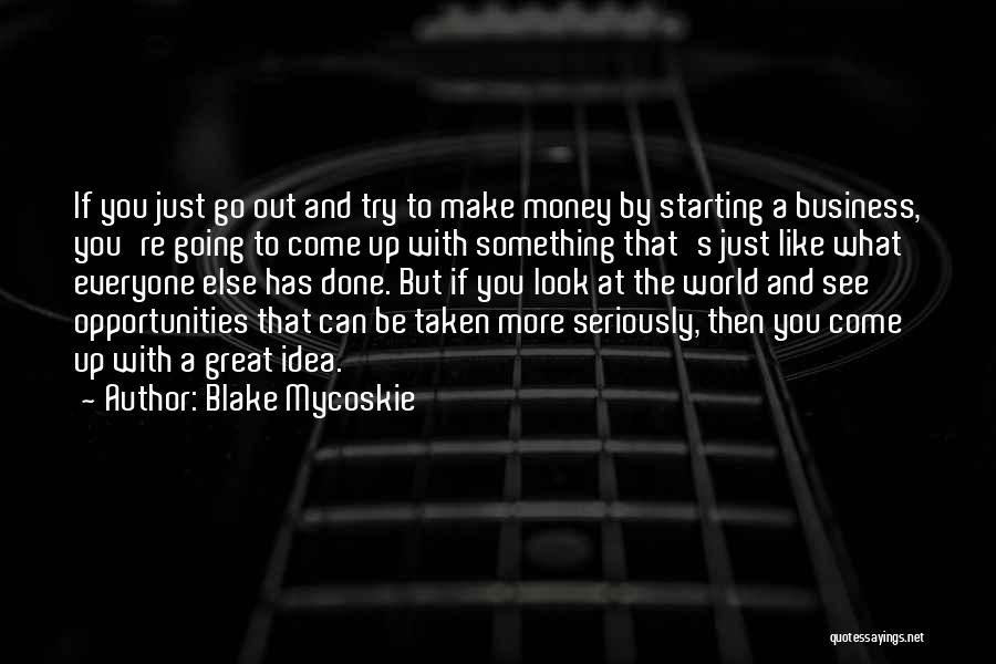 Blake Mycoskie Quotes 491060