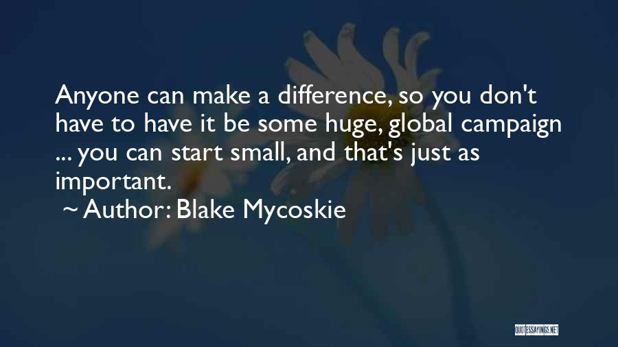 Blake Mycoskie Quotes 576488