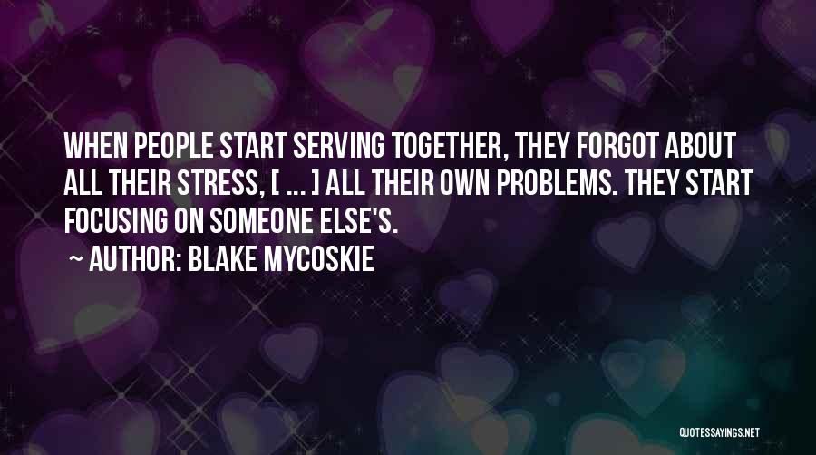 Blake Mycoskie Quotes 742636