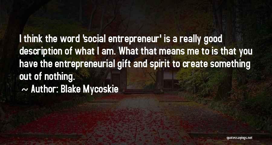 Blake Mycoskie Quotes 93290