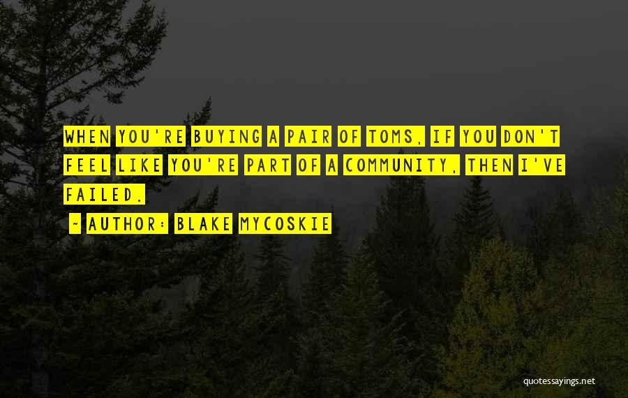 Blake Mycoskie Quotes 949811