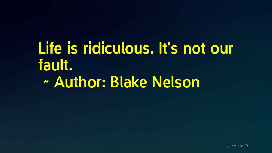 Blake Nelson Quotes 1357637