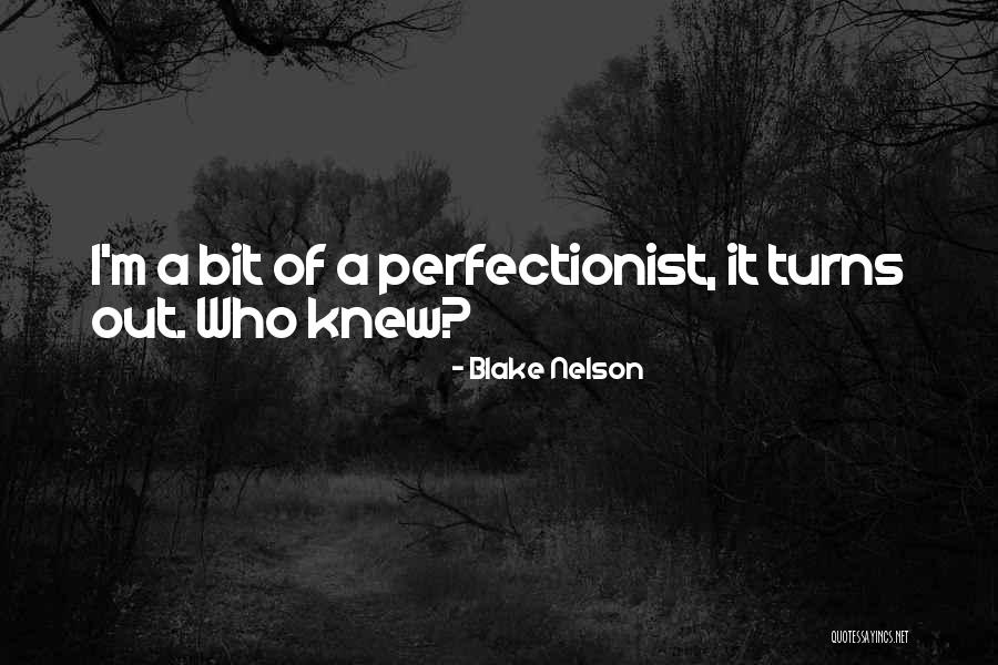 Blake Nelson Quotes 1431722 Blake Nelson Quotes 1431722