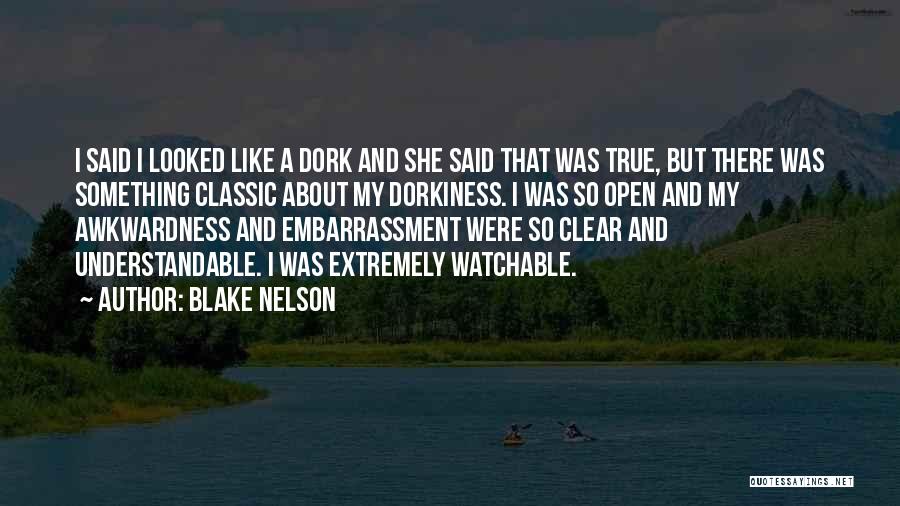 Blake Nelson Quotes 1677298