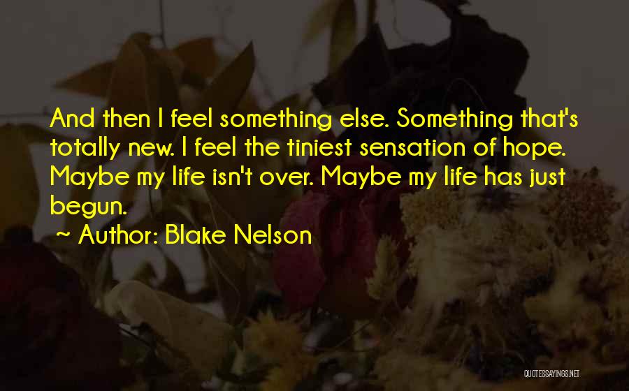 Blake Nelson Quotes 312799