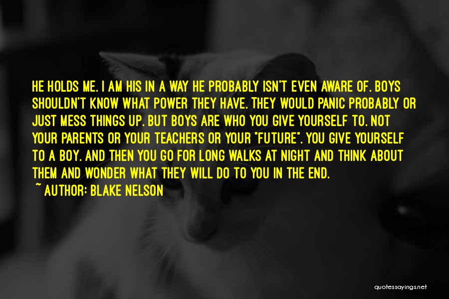 Blake Nelson Quotes 583647