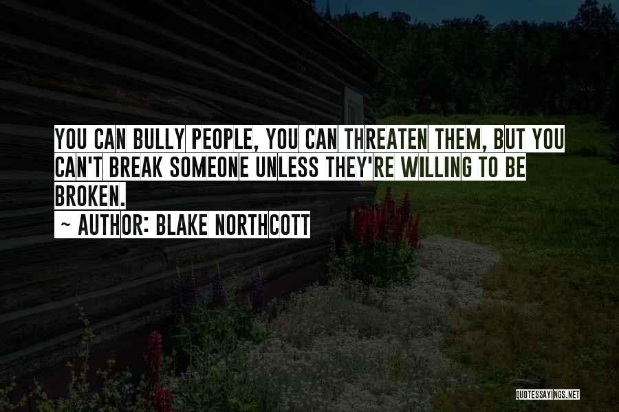 Blake Northcott Quotes 1436339