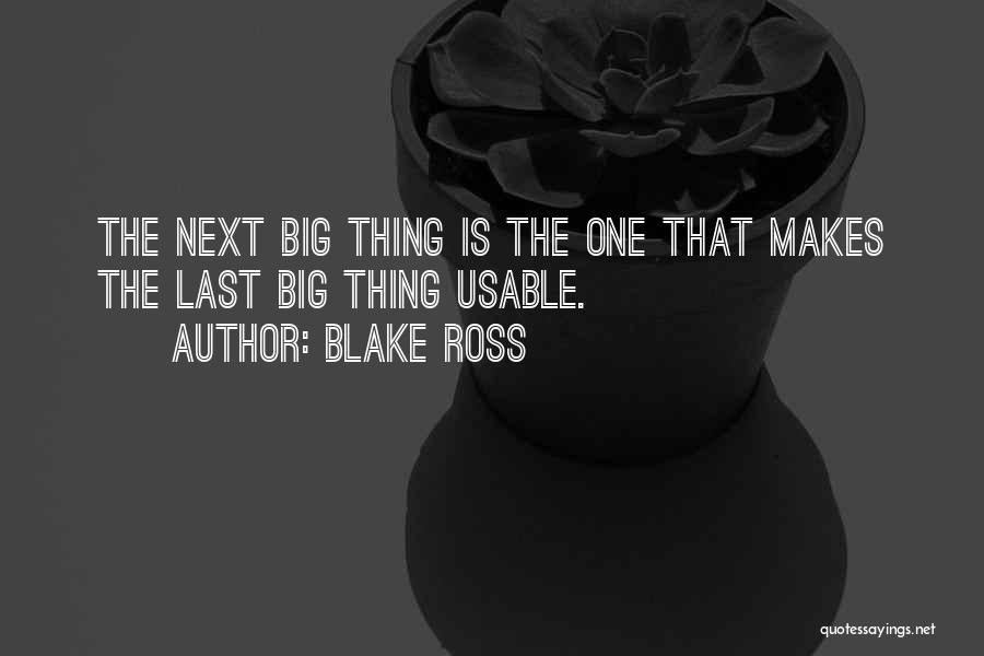 Blake Ross Quotes 408257