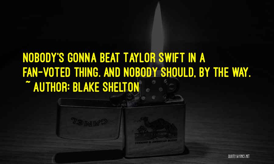 Blake Shelton Quotes 1084296