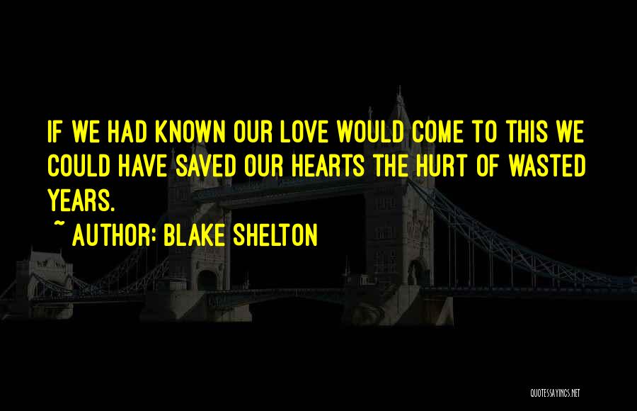 Blake Shelton Quotes 1232030