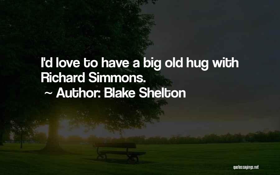 Blake Shelton Quotes 1342361