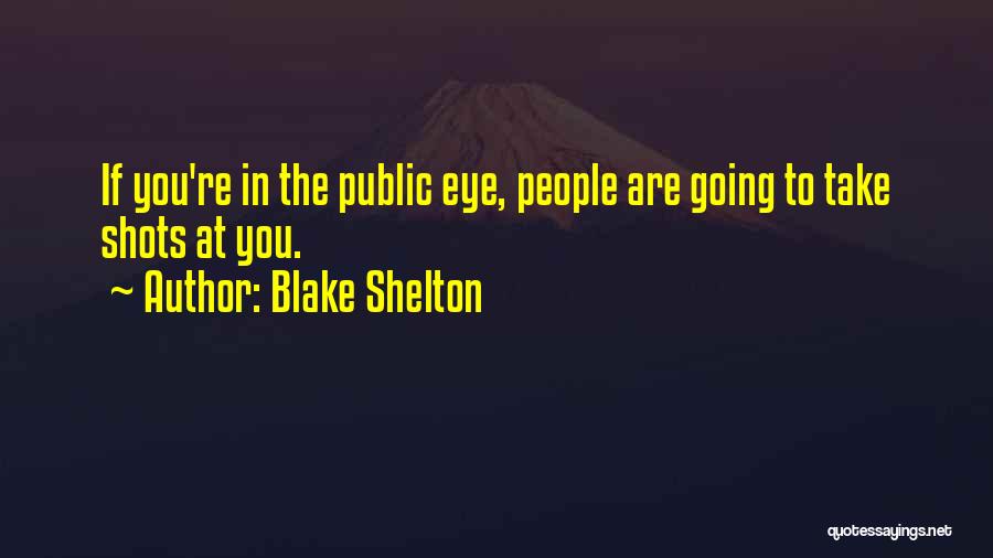 Blake Shelton Quotes 1386972