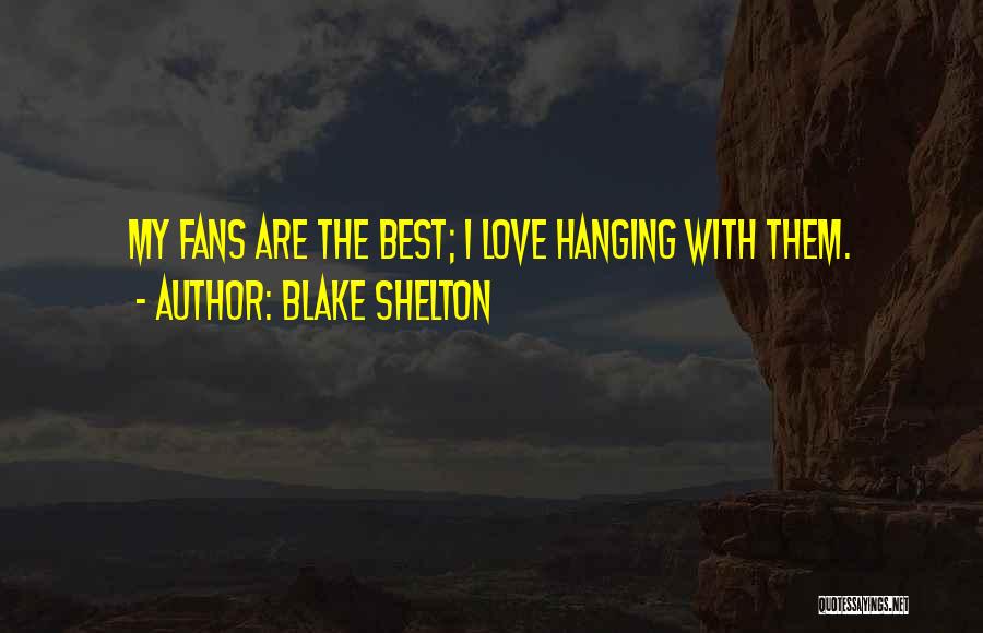 Blake Shelton Quotes 1430600