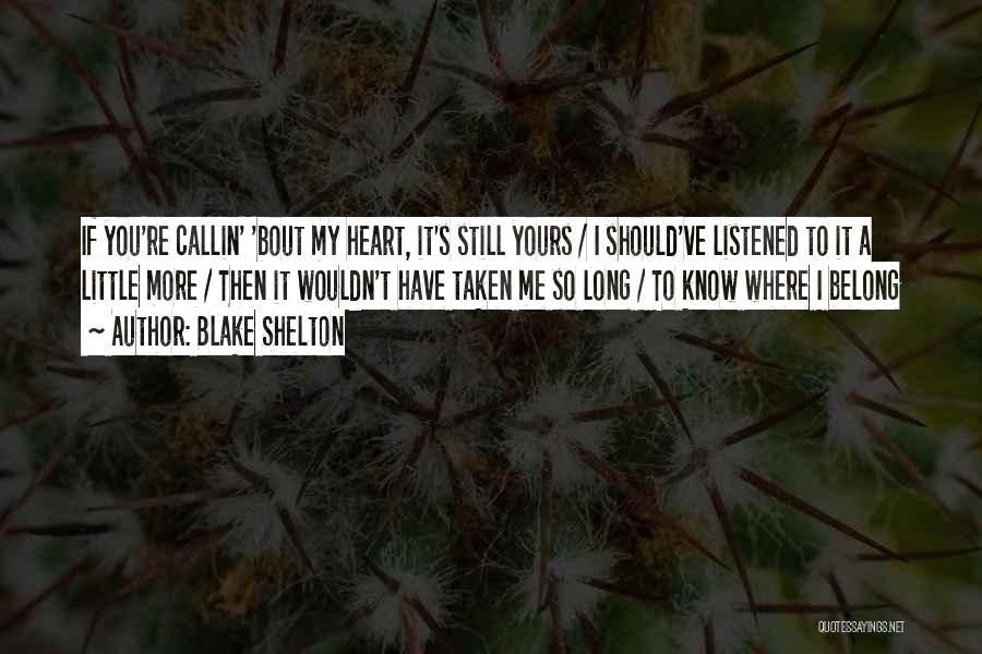 Blake Shelton Quotes 1458931