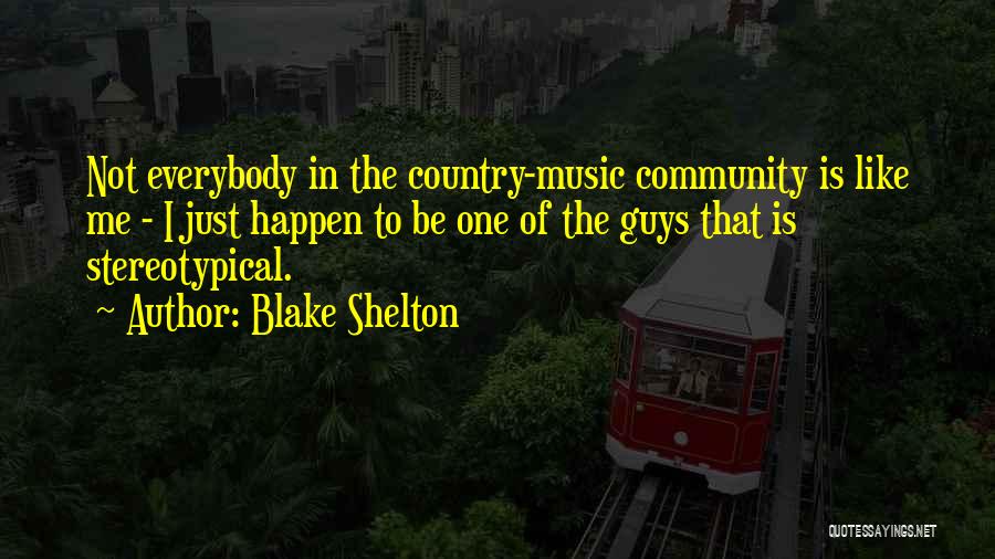 Blake Shelton Quotes 1926876