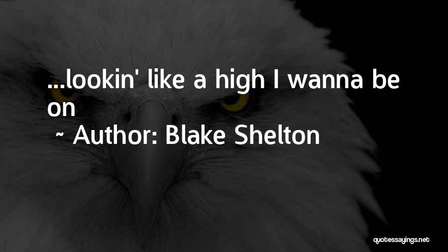 Blake Shelton Quotes 194543