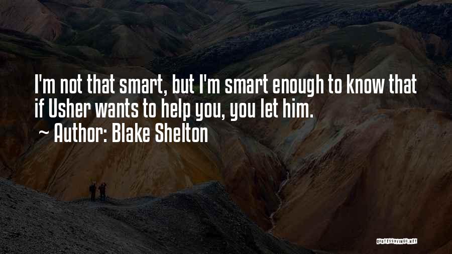 Blake Shelton Quotes 2027679