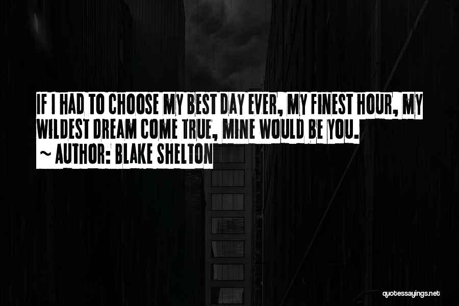 Blake Shelton Quotes 288371