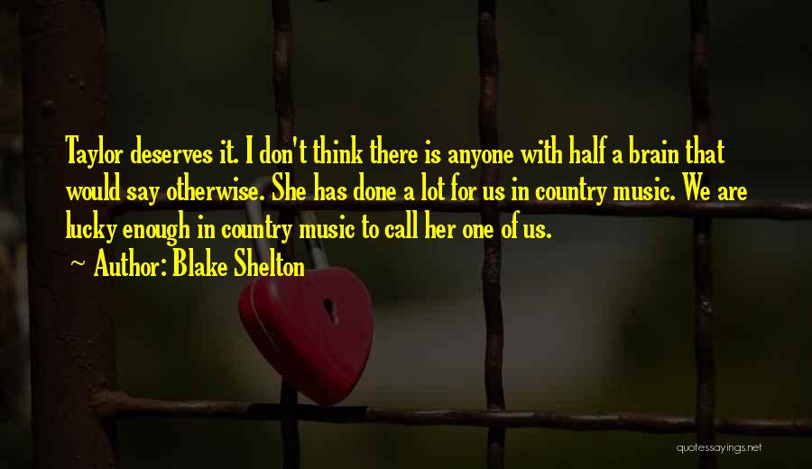 Blake Shelton Quotes 576540