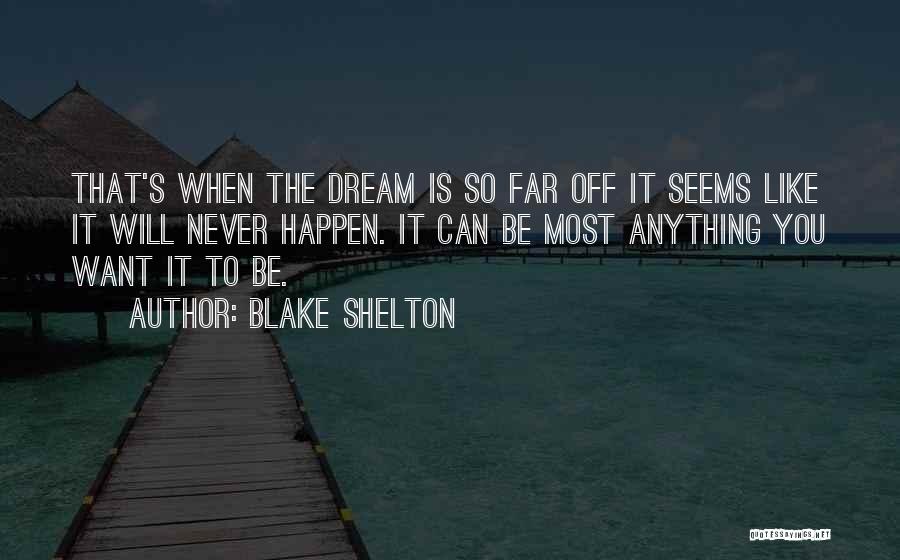 Blake Shelton Quotes 946785
