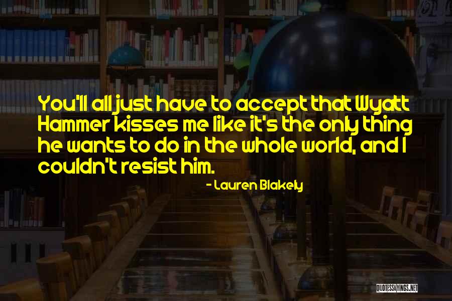 Blakely Quotes By Lauren Blakely Blakely Quotes By Lauren Blakely
